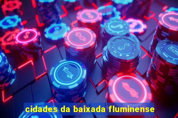 cidades da baixada fluminense